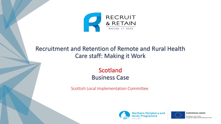 Recruitment and Retention of Remote and Rural Health Care Staff in Scotland: Business Case