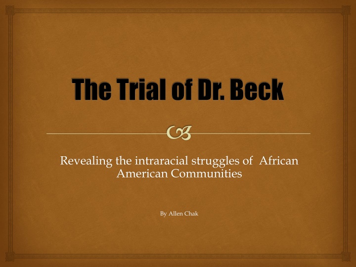Intraracial Struggles in African American Communities: The Trial of Dr. Beck