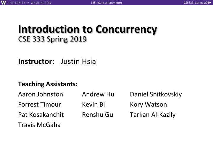 Introduction to Concurrency in CSE333 Spring 2019