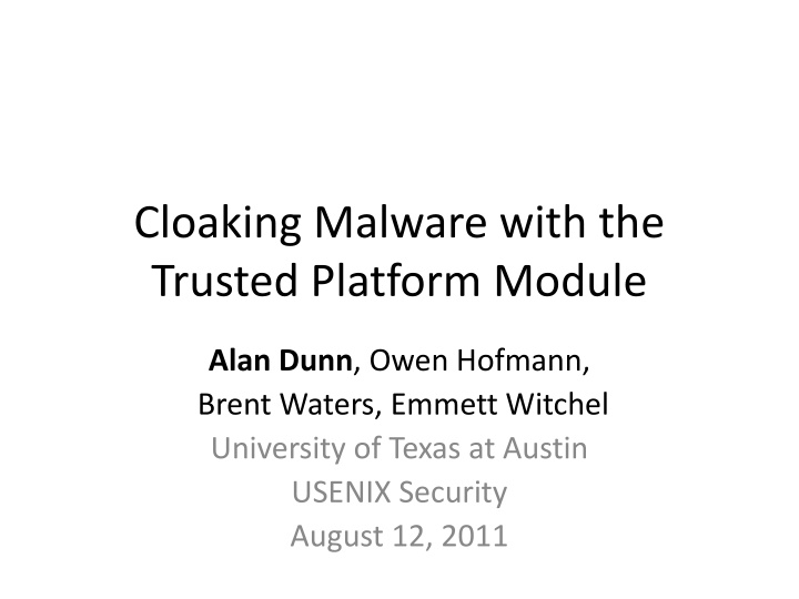 Cloaking Malware with Trusted Platform Module in Secure Computing Environments