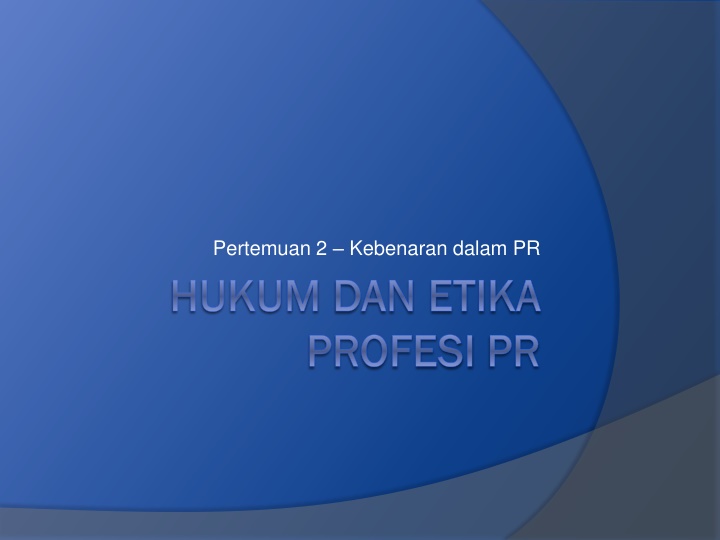 The Importance of Truth in Public Relations Practice
