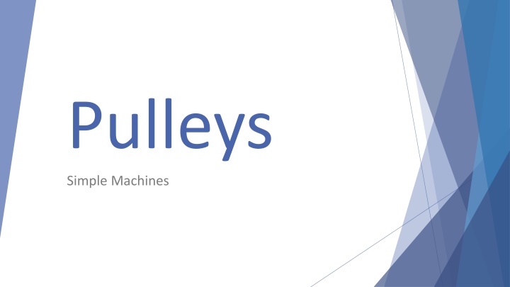 Learn How Pulleys Make Lifting Easier