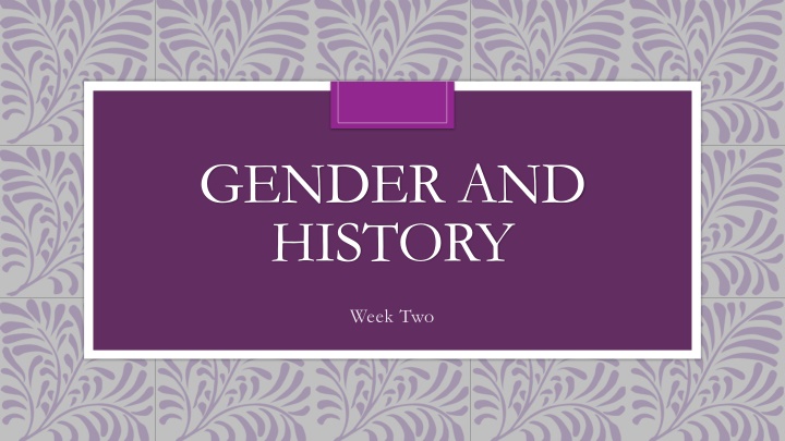 Gender and History: From Antiquarians to Pioneers