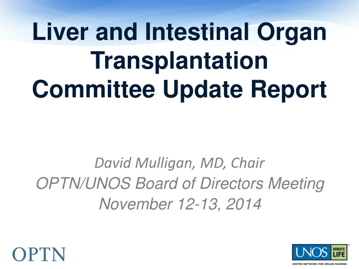 Liver and Intestinal Organ Transplantation Committee Update Report