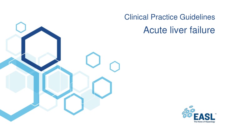 Clinical Practice Guidelines for Acute Liver Failure Management