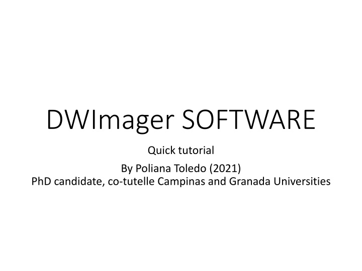 Quick Tutorial for DWImager Software by Poliana Toledo