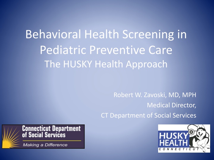 Behavioral Health Screening in Pediatric Preventive Care: The HUSKY Health Approach