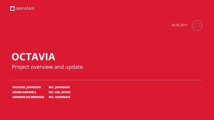 Octavia Project Overview and Updates