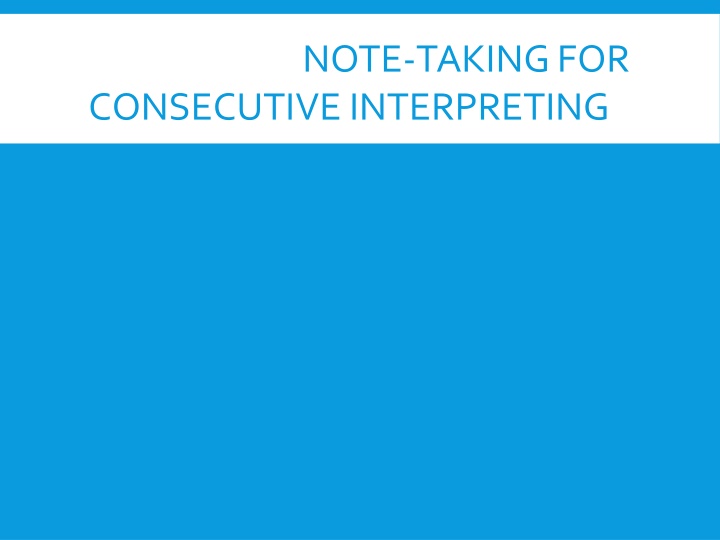 Effective Note-Taking for Consecutive Interpreting