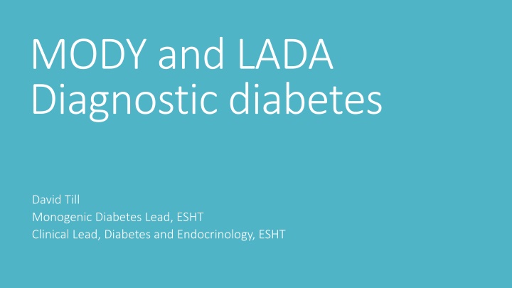 MODY and LADA Diabetes: A Clinical Perspective