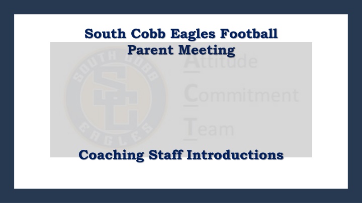 South Cobb Eagles Football Parent Meeting Overview