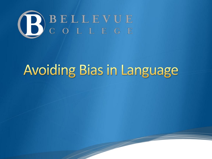 Avoiding Bias in Language