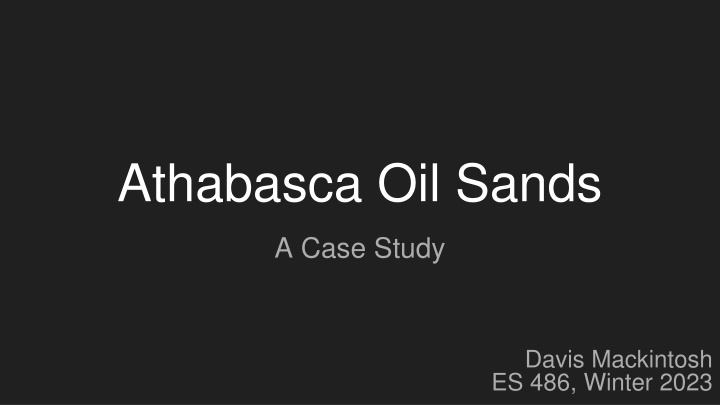 The Athabasca Oil Sands: A Case Study Overview