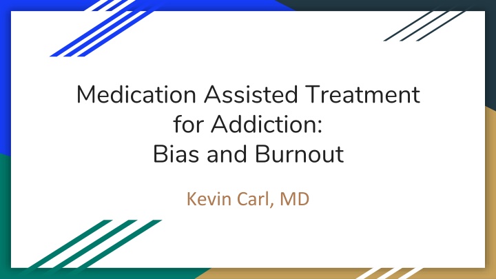 Medication Assisted Treatment (MAT) for Addiction