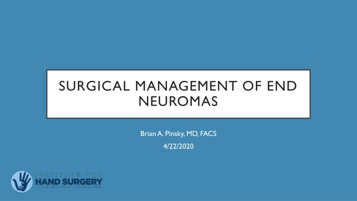 Surgical Management of End Neuromas - Overview and Treatment Options