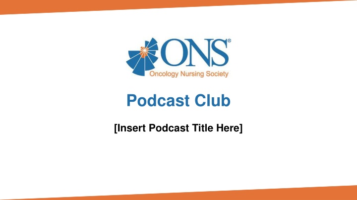 Enhancing Nursing Practice Through Podcast Education