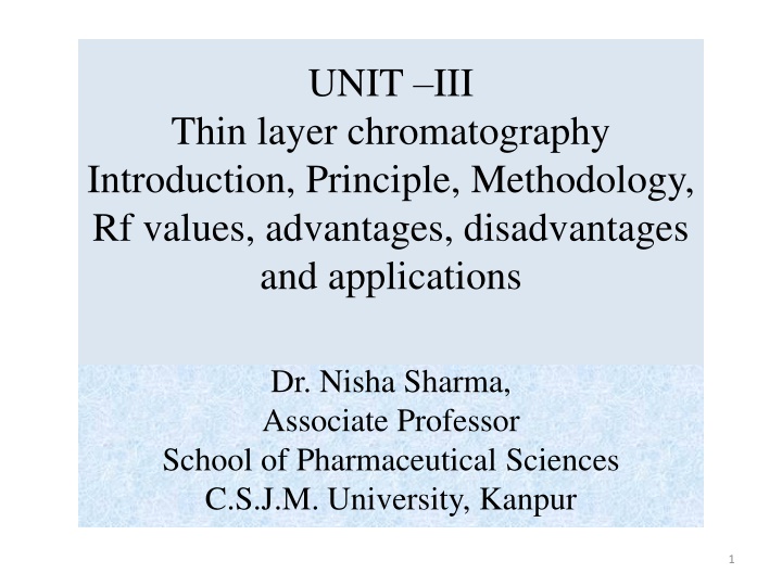 Thin Layer Chromatography: Introduction, Principle, Methodology, and Applications