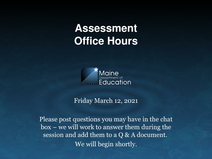 March 12, 2021 Assessment Office Hours Updates and Notifications