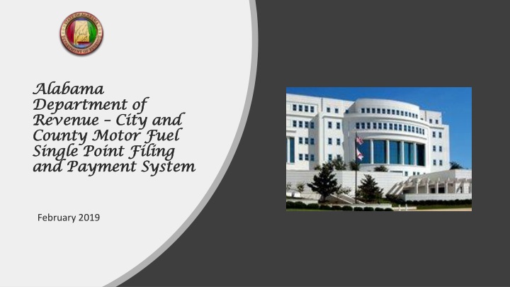 Alabama Department of Revenue Motor Fuel Single Point Filing and Payment System Overview