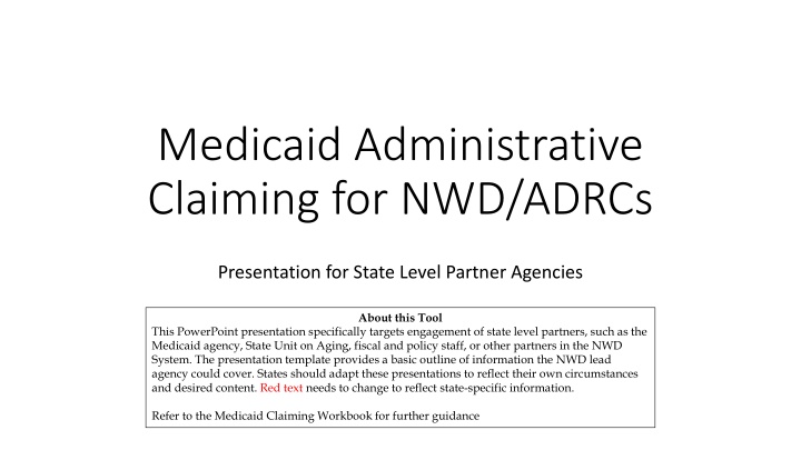 Medicaid Administrative Claiming for NWD/ADRCs Overview