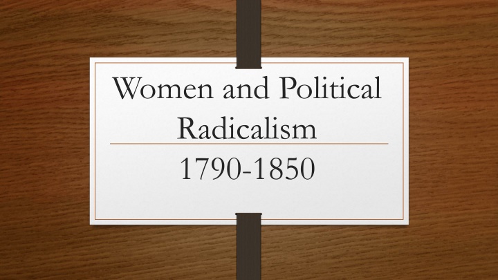 Women and Political Radicalism 1790-1850: A Historical Perspective
