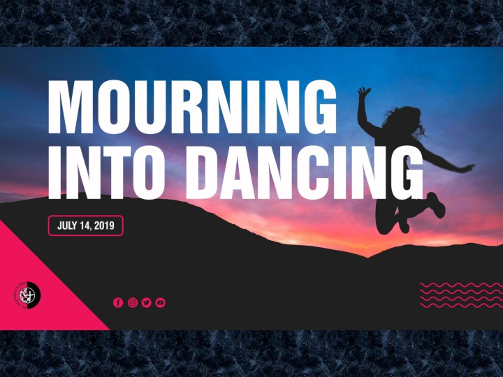 Transformation from Mourning to Dancing: A Reflection on Psalms and 2 Samuel