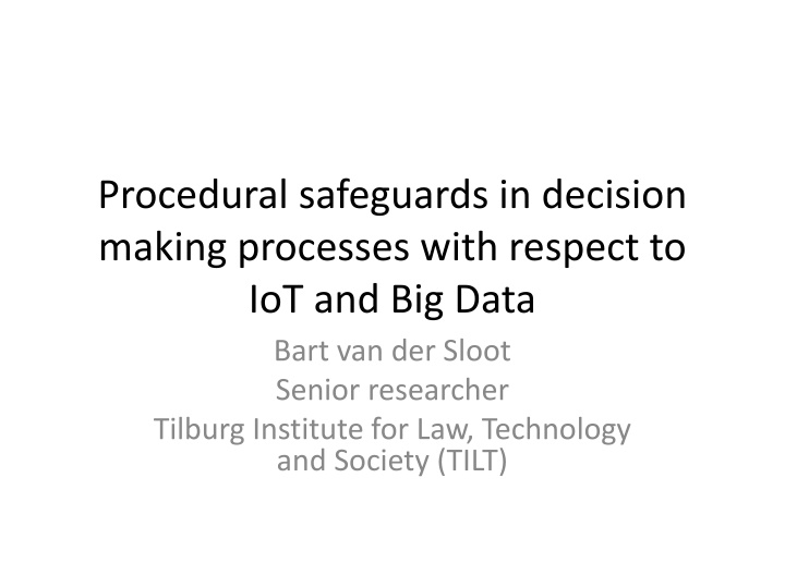 Procedural Safeguards in Decision-Making Processes with Respect to IoT and Big Data
