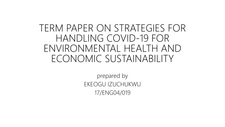Strategies for Handling COVID-19 for Environmental Health and Economic Sustainability
