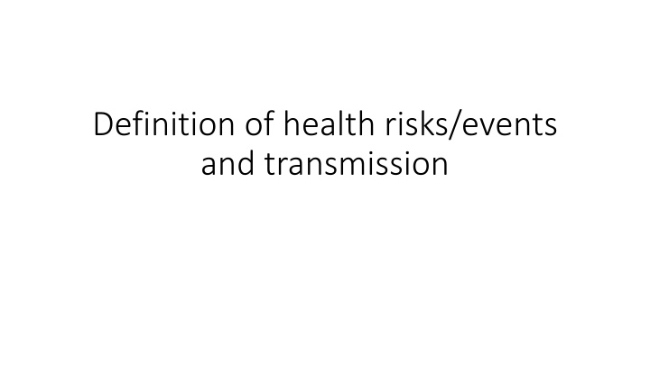 Health Risks, Events, and Disease Transmission