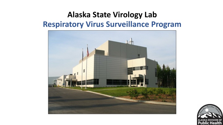 Alaska State Virology Lab Respiratory Virus Surveillance Program