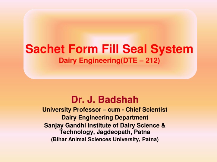Dairy Engineering: Sachet Form Fill Seal System Overview