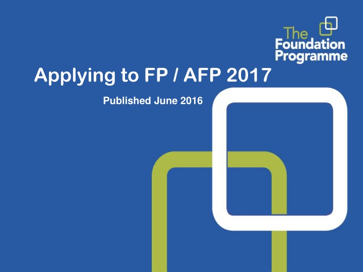 FP/AFP 2017 Application Process Overview