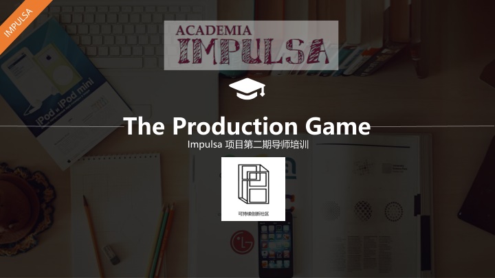 The Production Game Impulsa