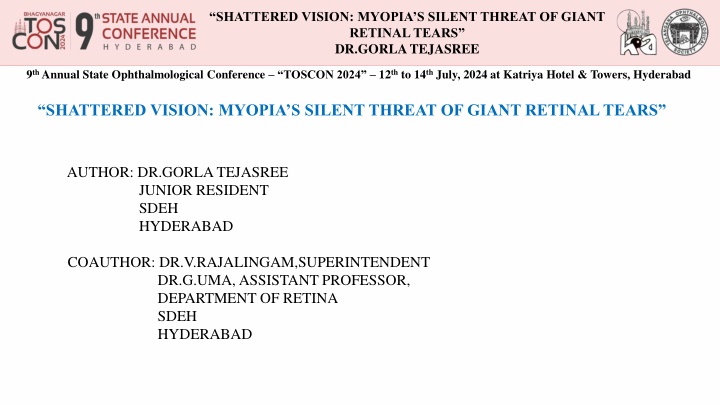 Shattered Vision: Myopia's Threat of Giant Retinal Tears - Case Study at TOSCON 2024