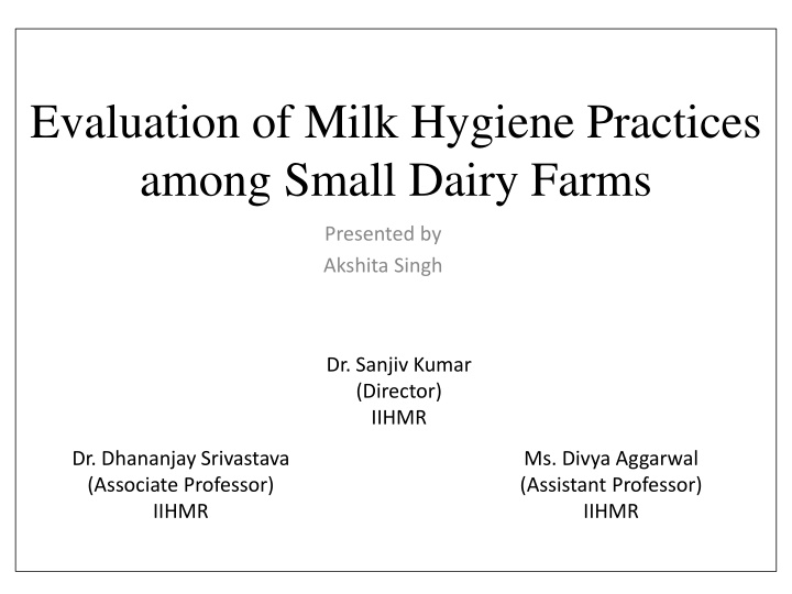 Evaluation of Milk Hygiene Practices among Small Dairy Farms