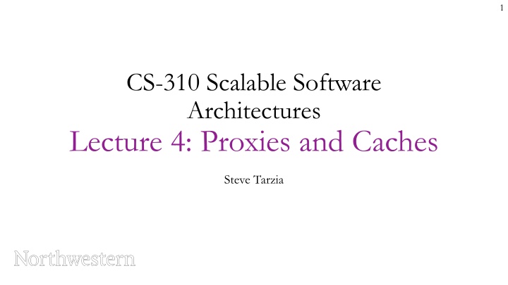 Proxies, Caches, and Scalable Software Architectures
