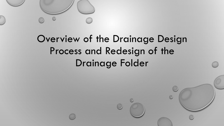 Efficient Drainage Design Process and Folder Redesign