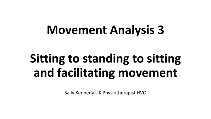 Facilitating Movement in Sitting to Standing Transitions