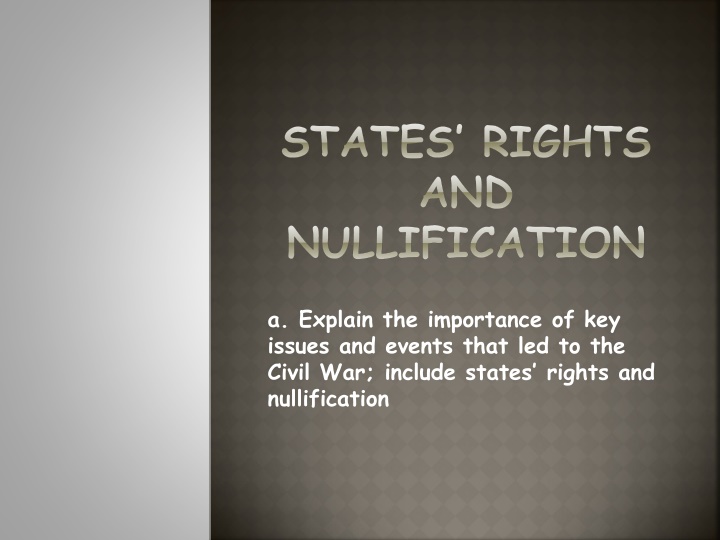 States' Rights and Nullification: Key Factors Leading to the Civil War