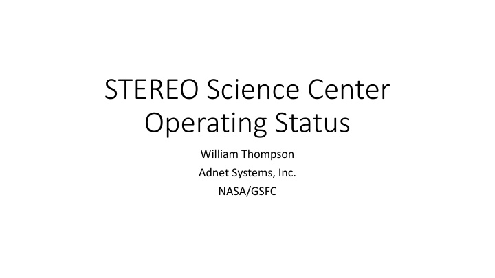 Updates on STEREO Science Center Operations