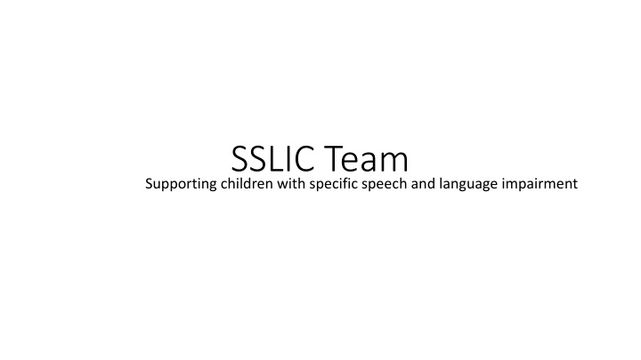 Support for Children with Specific Speech and Language Impairment