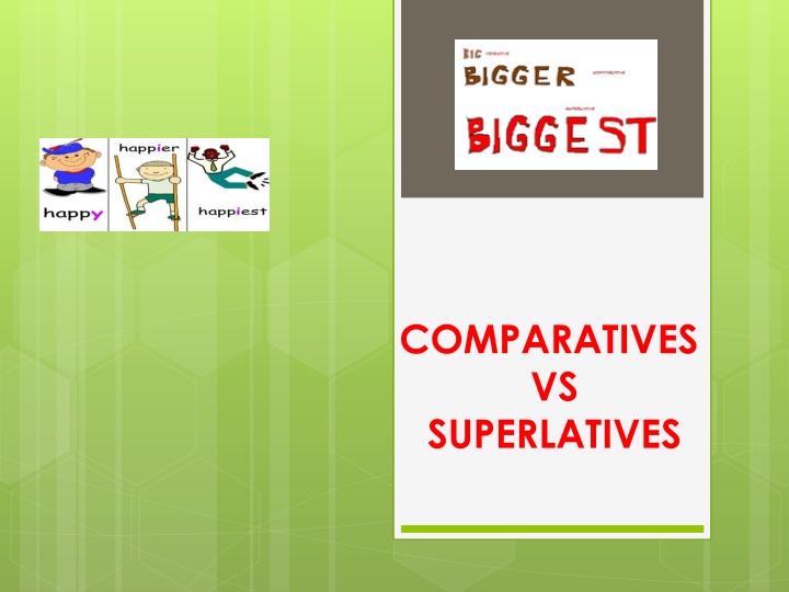 Comparatives and Superlatives in Adjectives