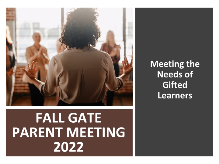 The Needs of Gifted Learners - Fall GATE Parent Meeting 2022