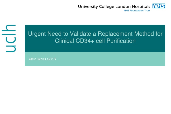 Validation of Replacement Method for Clinical CD34+ Cell Purification