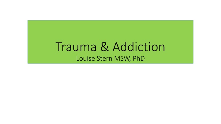 Trauma, Addiction, and Their Interconnection