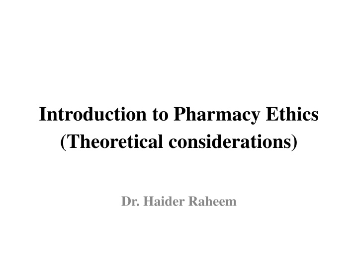 The Importance of Pharmacy Ethics: A Theoretical Overview