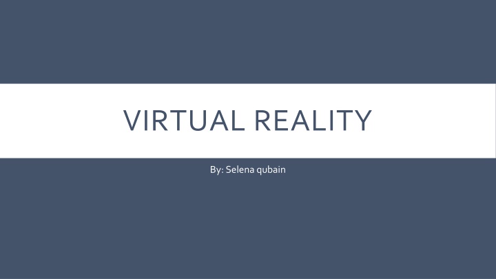 Exploring Virtual Reality: Understanding Applications, Risks and Benefits