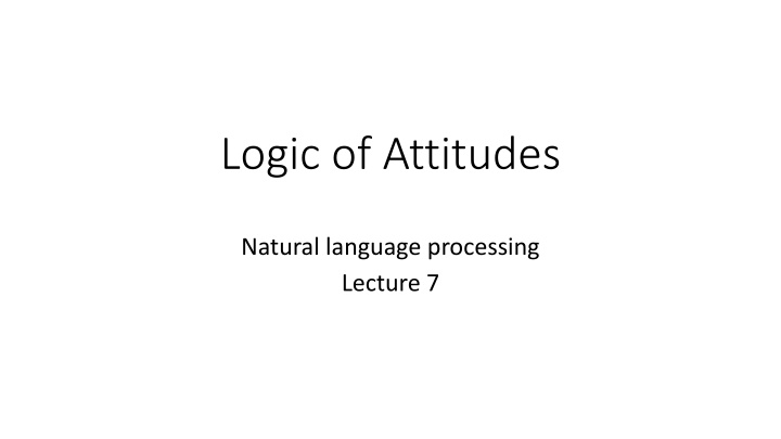Propositional and Notional Attitudes in Logic and Natural Language Processing