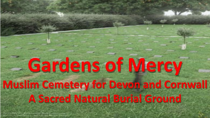 Gardens of Mercy: A New Muslim Cemetery in Devon and Cornwall