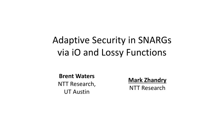 Advanced Security Concepts in SNARGs Using iO and Lossy Functions